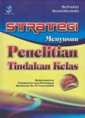 Strategi Menyusun Penelitian Tindakan Kelas Berdasarkan Permenpan dan Reformasi Britokrasi No.16 Tahun 2009