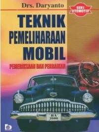 Teknik Pemeliharaan Mobil : Pemeriksaan dan Perbaikan