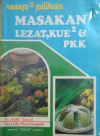 Resep - Rresep Pilihan Masakan Lezat, Kue - Kue & PKK