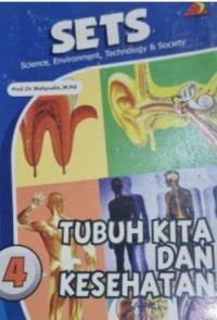 SETS Science, Environment, Technology, dan Society: Tubuh Kita dan Kesehatan