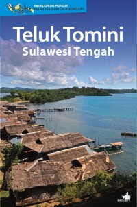 Ensiklopedia Populer Pulau-Pulau Kecil Nusantara: Teluk Tomini Sulawesi Tengah