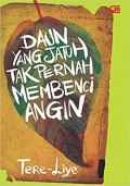 DAUN YANG JATUH TAK PERNAH MEMBENCI ANGIN