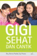 Gigi Sehat dan Cantik: Perawatan Praktis Sehari-hari