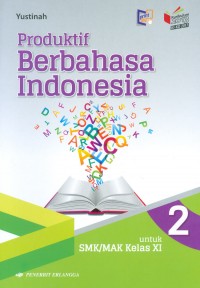 Produktif Berbahasa Indonesia 2 Untuk SMK/MAK Kelas XI